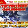 MA VUC TRUYEN KY H5 IOS ANDROID PC FREE TOOL GM FREE MAX VIP MAX KNB