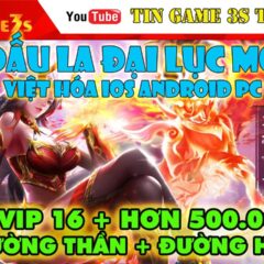 Game Mobile Private|Tân Đấu La Đại Lục Việt Hóa IOS Android Free VIP15 Free KIM Cương Code|Tingame3s