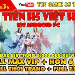 Game Mobile| Tru Tiên H5 Việt Hóa IOS Android Free ALL VIP10 + 6 Tỷ KNB +Code VIP+ Xu web |Tingame3s