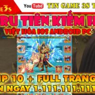 Game Mobile Private| Tru Tiên Kiếm H5 Việt Hóa IOS Android Free VIP 10 Free 500 Triệu KNB| Tingame3s